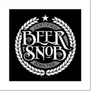 Beer Snob - funny beer drinking Posters and Art